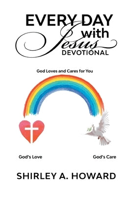 Every Day with Jesus Devotional: God Loves and Cares for You Paperback Inks and Bindings, LLC