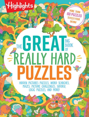 The Great Big Book of Really Hard Puzzles Paperback Highlights Press