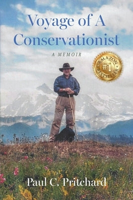 Voyage of A Conservationist: A Memoir by Pritchard, Paul C.