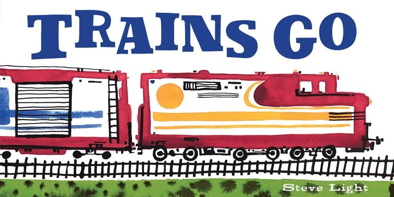 Trains Go Board Book Chronicle Books