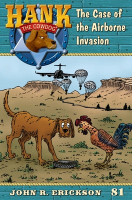 Paperback of The Case of the Airborne Invasion from Hank the Cowdog Book 81 series by Maverick Books, Inc., showing colorful cover art.