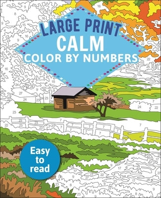 Large print Calm Color by Numbers paperback book by Sirius Entertainment, featuring easy-to-read color-by-numbers pages