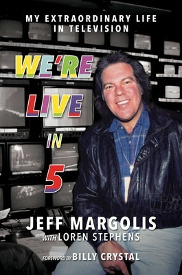 Paperback of "We're Live in 5: My Extraordinary Life in Television" by Post Hill Press, showing the book cover with title and author.