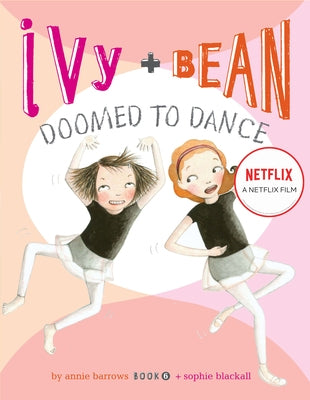 Ivy + Bean Doomed to Dance Paperback Chronicle Books