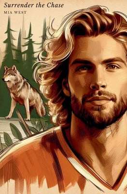 Paperback of "Surrender the Chase" by MIA West, featuring the book cover with a romantic, emotional design.