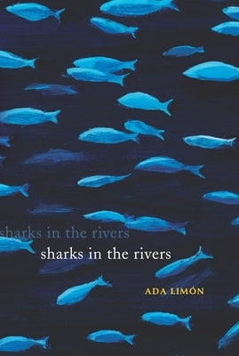 Sharks in the Rivers by Limón, Ada