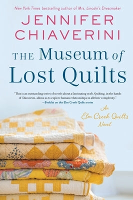 The Museum of Lost Quilts: An ELM Creek Quilts Novel Paperback William Morrow & Company