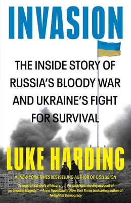 Invasion: The Inside Story of Russia's Bloody War and Ukraine's Fight for Survival Paperback Vintage