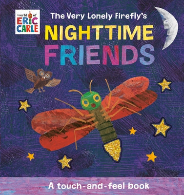 Board book titled "Nighttime Friends" from the World of Eric Carle featuring colorful illustrations and textured touch-and-feel elements for children.