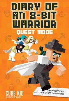 Diary of an 8-Bit Warrior: Quest Mode: An Unofficial Minecraft Adventure Volume 5 Paperback Andrews McMeel Publishing
