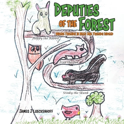Deputies of the Forest: Where Friends In Need Are Friends Indeed Paperback Bookside Press