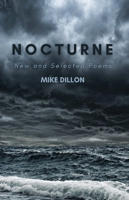 Nocturne: New and Selected Poems Paperback Unsolicited Press