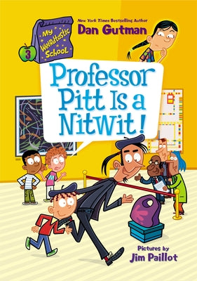 My Weirdtastic School #3: Professor Pitt Is a Nitwit! Paperback HarperCollins