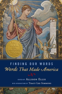 Finding Our Words: Words That Made America by Simmons, Tracy Lee