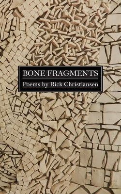 Bone Fragments Paperback Spartan Press