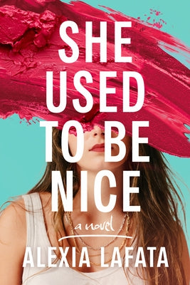 She Used to Be Nice by Lafata, Alexia