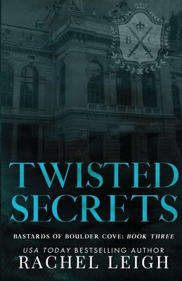 Twisted Secrets Paperback Rachel Leigh Romance LLC
