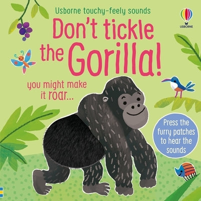 Bright colorful cover of the "Don't Tickle the Gorilla!" board book by Usborne Books, featuring playful illustrations of a friendly gorilla.