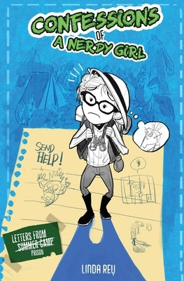 Letters From Summer Camp: Diary #3 (Confessions of a Nerdy Girl Diaries) by Rey, Linda