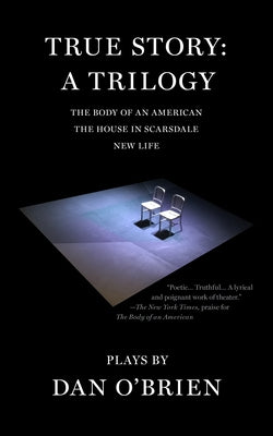 True Story: A Trilogy Paperback Dalkey Archive Press