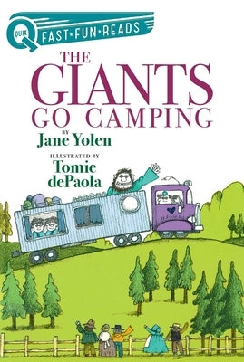 The Giants Go Camping: A Quix Book by Yolen, Jane