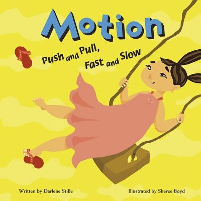 Motion: Push and Pull, Fast and Slow Paperback Picture Window Books