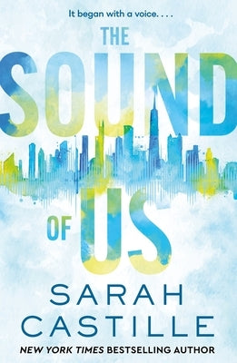 The Sound of Us by Castille, Sarah