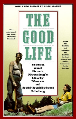 Paperback book titled "The Good Life" by Helen and Scott Nearing, published by Schocken Books Inc, featuring a cover image with text.