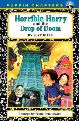 Horrible Harry and the Drop of Doom by Kline, Suzy