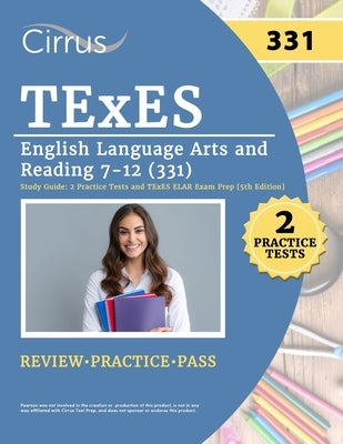 Paperback TExES English Language Arts and Reading 7-12 study guide by Cirrus Test Prep with practice tests and exam prep content.