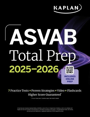 ASVAB Total Prep 2025-2026: Includes 7 Full Length Practice Tests + 2000+ Practice Questions and Flashcards + Online Access to Interactive Video Lesso Paperback Kaplan Publishing