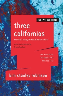 Three Californias: The Wild Shore, the Gold Coast, and Pacific Edge Paperback Tor Books