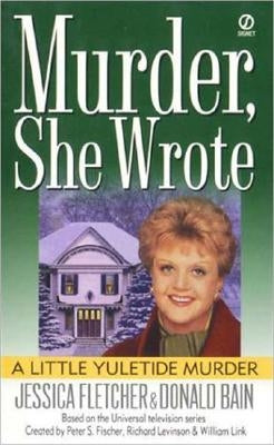 Murder, She Wrote: a Little Yuletide Murder by Fletcher, Jessica