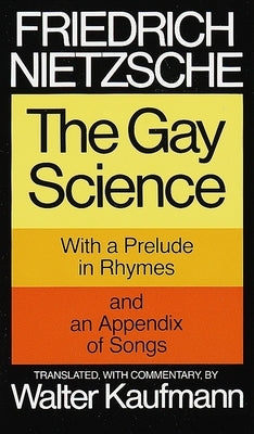 Vintage paperback of "The Gay Science" by Friedrich Nietzsche, showing the book cover with title and author details.
