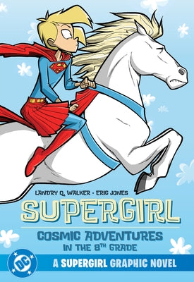 Paperback of Supergirl: Cosmic Adventures in the 8th Grade by DC Comics, featuring colorful comic book cover art.