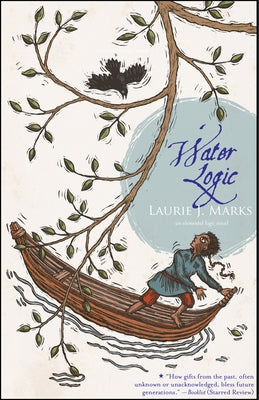 Water Logic: An Elemental Logic Novel Paperback Small Beer Press