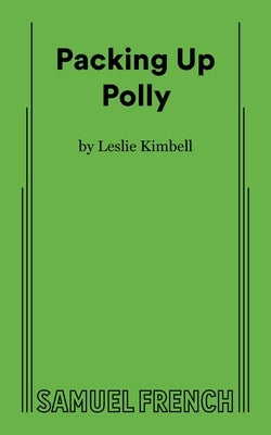 Paperback of Packing Up Polly by Concord Theatricals featuring the book cover with colorful illustrations.