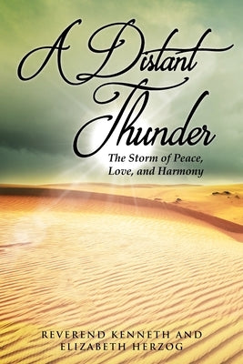 A Distant Thunder The Storm of Peace, Love, and Harmony Paperback Covenant Books