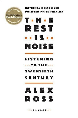 Paperback copy of "The Rest Is Noise: Listening to the Twentieth Century" by Picador USA, featuring the book cover with title and author.