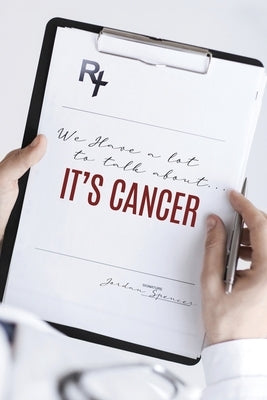 We Have a lot to talk about... It's cancer Paperback Xulon Press