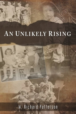 An Unlikely Rising Paperback W. Richard Patterson
