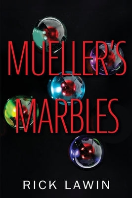 Mueller's Marbles Paperback Outskirts Press