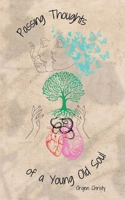 Passing Thoughts of a Young Old Soul Paperback Bookleaf Publishing
