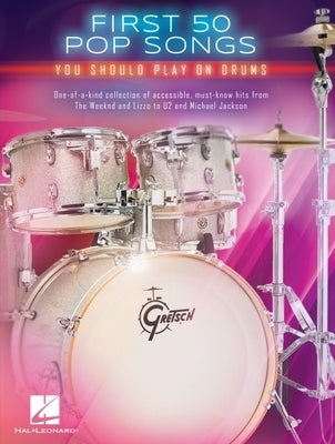 First 50 Pop Songs You Should Play on Drums Paperback Hal Leonard Publishing Corporation