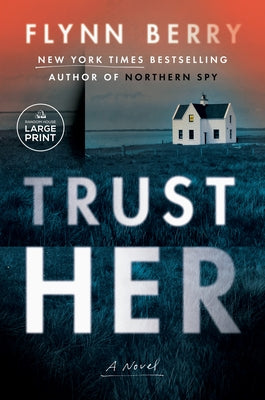 Paperback of "Trust Her" novel by Random House Large Print Publishing, showing the book cover with title and author.