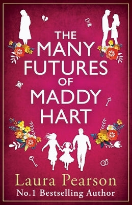 The Many Futures of Maddy Hart by Pearson, Laura