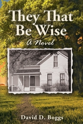 They That Be Wise Paperback Booklogix