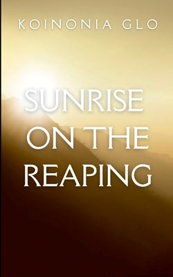Sunrise on the Reaping: Hunger Games by Koinonia, Glo