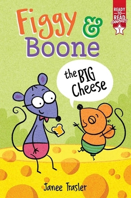 The Big Cheese: Ready-To-Read Graphics Level 1 by Trasler, Janee