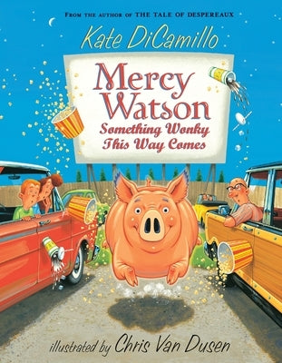 Mercy Watson: Something Wonky This Way Comes: (A Funny and Heartwarming Chapter Book about a Lovable, Toast-Eating Pig - Perfect for Early Readers and Paperback Candlewick Press (MA)